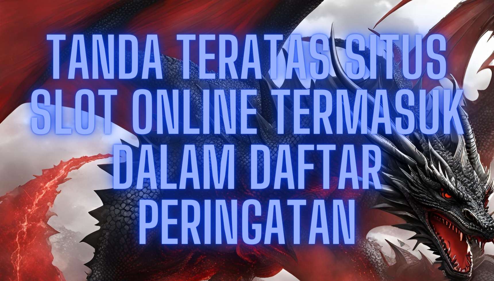 Tanda Teratas Situs Slot Online Termasuk dalam Daftar Peringatan